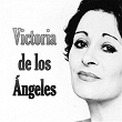 Victoria de los Ángeles | Victoria De Los Ángeles