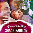 Romantic Hits Of Shaan Rahman | Sachin Balu