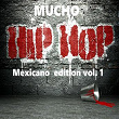 Mucho Hip Hop Mexicano Edition, Vol. 1 | Aleman