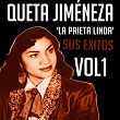 Queta Jiménez 'La Prieta Linda' - Sus Éxitos, Vol. 1 | Queta Jimenez La Prieta Linda