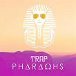 Trap Pharaons | Philanthrope