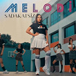 Sadakatsiz | Melodi