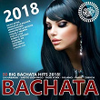 Bachata 2018 (50 Big Bachata Romántica Hits) | Grupo Extra