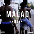 Malad | The Killer