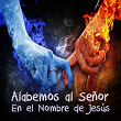 Alabemos al Señor: En el Nombre de Jesús | Amador Sanchez