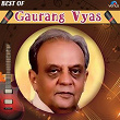 Best of Gaurang Vyas | Praful Dave, Dipali Somaiya