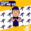 Let Me Go | Futago