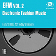 EFM, Vol. 2 (Electronic Fashion Music) (Future Bass for Today's Beauty) | Marius Lenoir