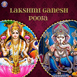 Lakshmi Ganesh Pooja | Vighnesh Ghanapaathi, Gurumurthi Bhat, Shridhara Bhat