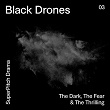 Black Drones (The Dark, the Fear & the Thrilling) | Tony Hayere