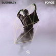 Force | Bushbaby
