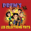 Prem's | Les Zélectrons Frits