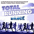 Total Running Dance (La Playlist Ideale pour votre entraînement sportif running, training, fitness, workout, riding...) | Down Low