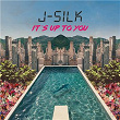 It's up to You | J-silk