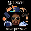 What They Want | Monarch