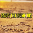 Enjoy the Music Mix | Evodia Sanchez