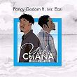 YakaChana (feat. Mr. Eazi) (Where U Dey Go) | Fancy Gadam