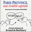 Paris-province, une rivalité capitale (Music from the Original TV Series) | Arnaud De Boisfleury