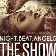 NIGHT.BEAT.ANGELS - THE SHOW | Banks & Rawdriguez