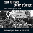 Coupe de France, 100 ans d'émotions | Arnaud De Boisfleury