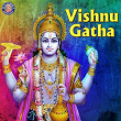 Vishnu Gatha | Ketan Patwardhan