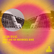 Orbit 03 | Jason Rivas, Jenny & Her Microhouse Band