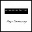 La chanson de prévert | Serge Gainsbourg