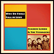 Why Do Fools Fall in Love | Frankie Lymon & The Teenagers