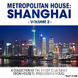 Metropolitan House: Shanghai, Vol. 2 | Dario Damerini