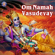 Om Namah Vasudevay | Ketan Patwardhan