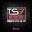 Motion Shift | Ts7