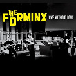 Love Without Love | The Forminx