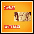 Stanislas (feat. Les Freres Jacques) | Brigitte Bardot