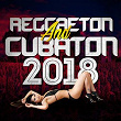 Reggaeton And Cubaton 2018 | 24 Kilates