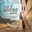 Main Udna Chahti Hu | Chitralekha Sen