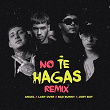No Te Hagas (feat. Lary over, Jory Boy, Bad Bunny) (Remix) | Anuel Aa