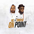 On Point (feat. Timaya) | Ng