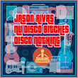 Disco Nothing | Jason Rivas, Nu Disco Bitches