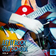 Let It Rock Old School, Vol. 4 | Ray Martin
