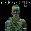 World Music Vibes Vol. 21 | Louis Eke