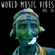 World Music Vibes Vol. 20 | Sefiya