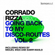 Going Back to My Disco-Routes, Vol. 2 | Corrado Rizza