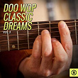 Doo Wop Classic Dreams, Vol. 3 | The Elchords