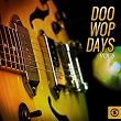 Doo Wop Days, Vol. 5 | The Orioles
