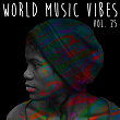 World Music Vibes Vol. 25 | Ts