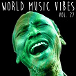 World Music Vibes Vol. 27 | Maytronomy