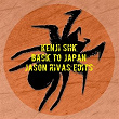Back to Japan (Jason Rivas Edits) | Jason Rivas