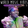 World Music Vibes Vol. 33 | Nelly B