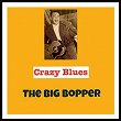 Crazy Blues | The Big Bopper