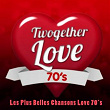 Twogether Love Songs 70's (Les Plus Belles Chansons Love 70') | Barry White